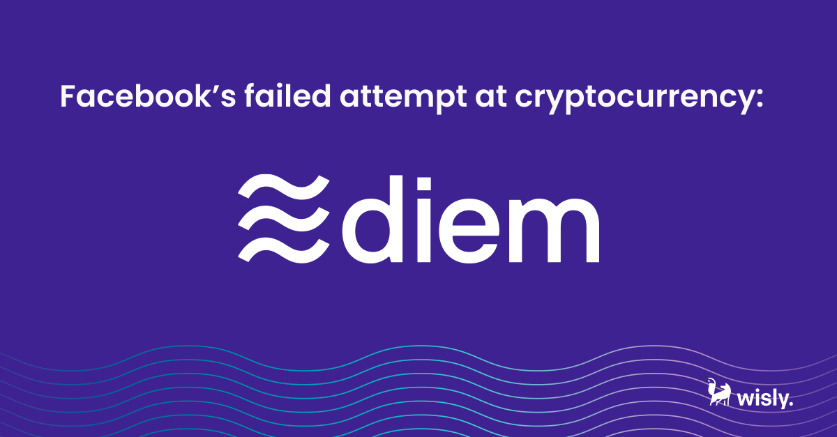Diem: Facebook’s failed attempt at cryptocurrency