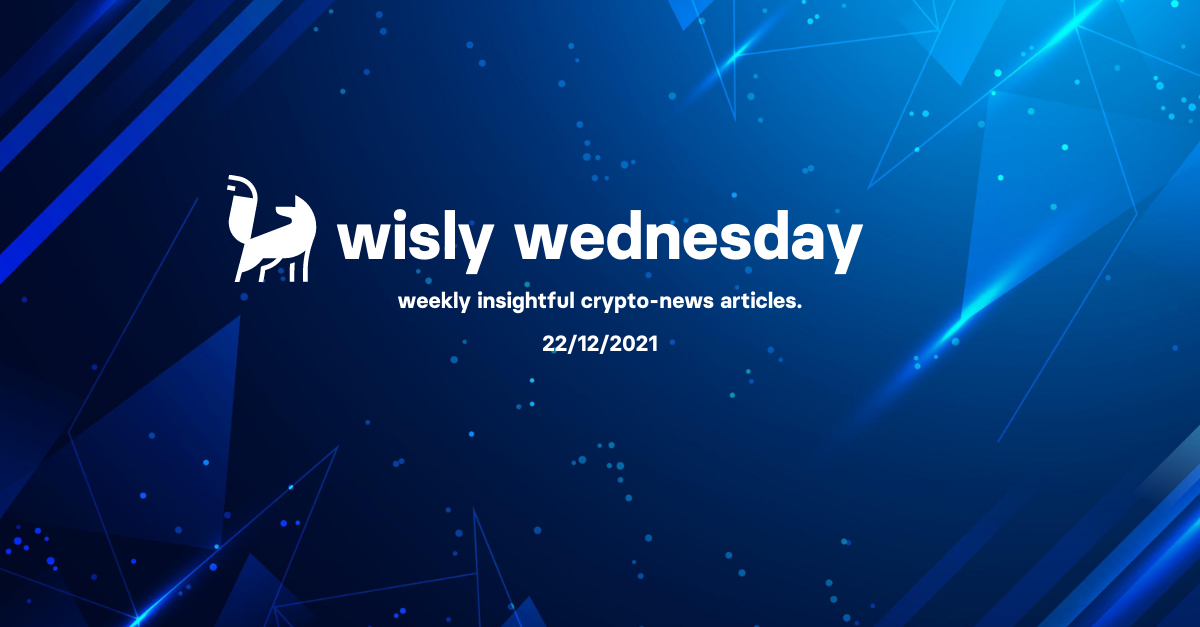wisly wednesday 22 december 2021 crypto news