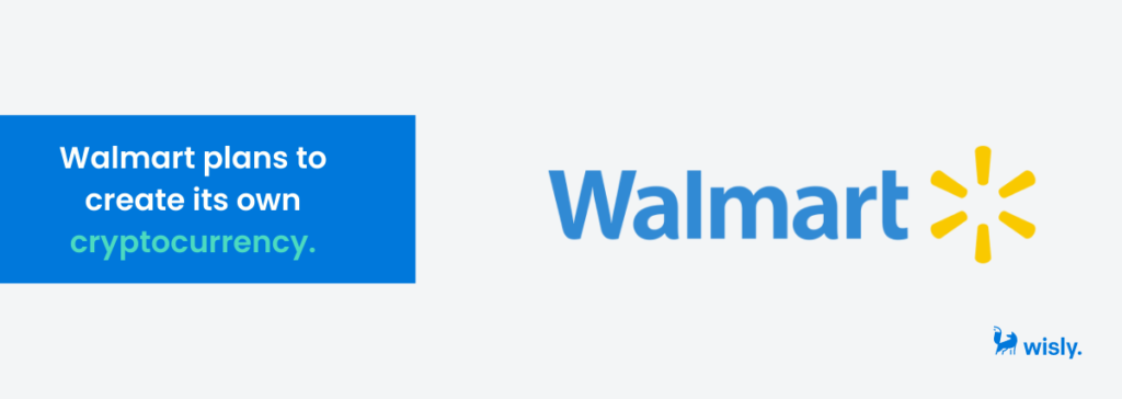 Walmart plans to create its own cryptocurrency