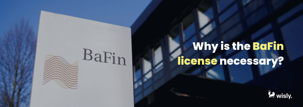 Why is the BaFin license necessary?