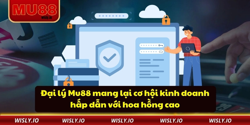 Đại Lý Mu88 Đại lý Mu88 mang lại cơ hội kinh doanh hấp dẫn với hoa hồng cao