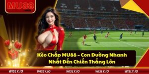 Kèo Chấp MU88 – Con Đường Nhanh Nhất Đến Chiến Thắng Lớn Kèo chấp