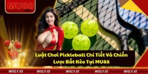Luật Chơi Pickleball Chi Tiết Và Chiến Lược Bắt Kèo Tại MU88 Luật Chơi Pickleball Chi Tiết Và Chiến Lược Bắt Kèo Tại MU88